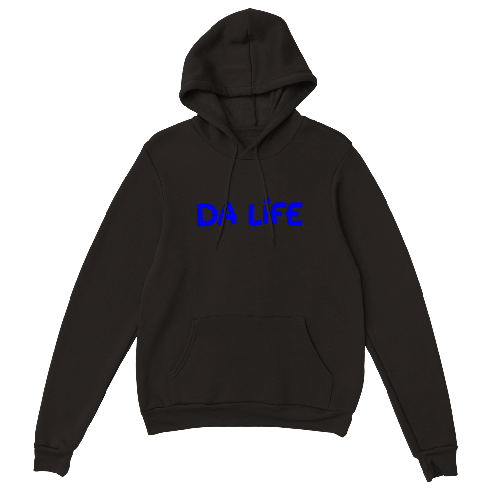 Premium Da Life Classic Unisex Pullover Hoodie