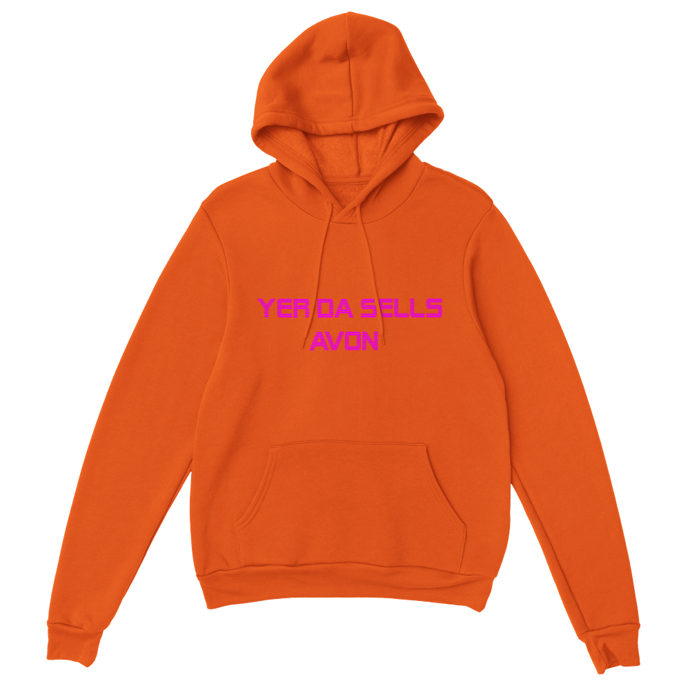 Premium Yer Da Sells Avon Unisex Pullover Hoodie