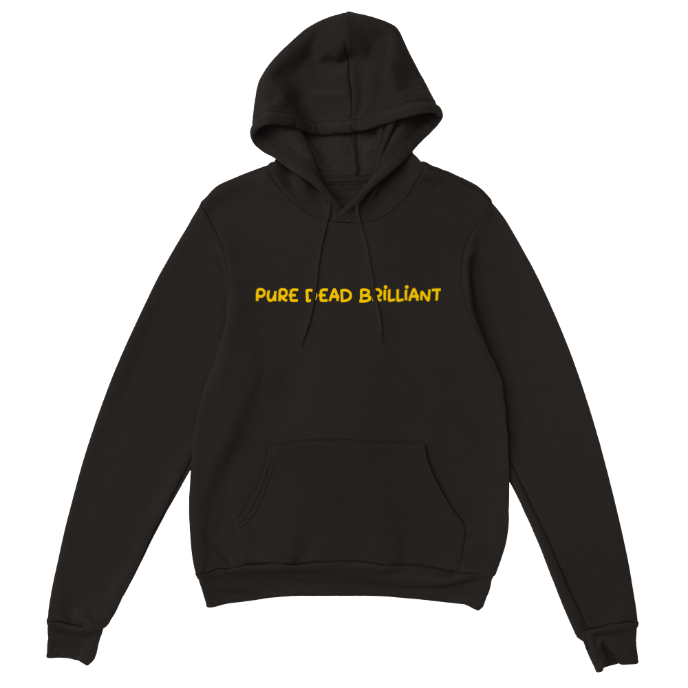 Premium Pure Dead Brilliant Unisex Pullover Hoodie