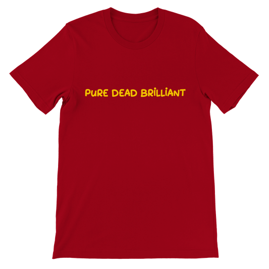 Premium Pure Dead Brilliant Unisex Crewneck T-shirt