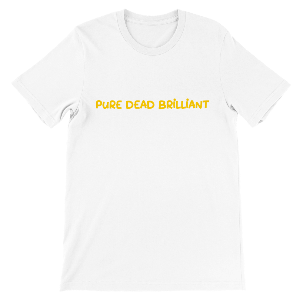 Premium Pure Dead Brilliant Unisex Crewneck T-shirt