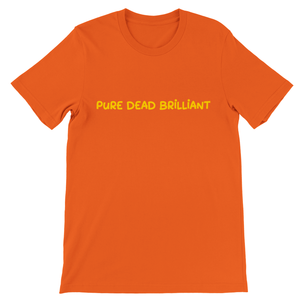 Premium Pure Dead Brilliant Unisex Crewneck T-shirt